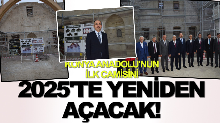 Konya Anadolu'nun ilk camisini 2025'te yeniden açacak!