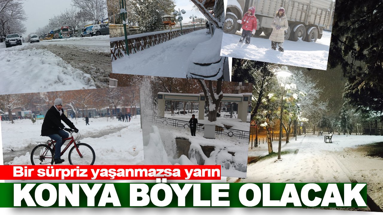 Kar yolda! Saatler sonra Konya bu hale gelecek