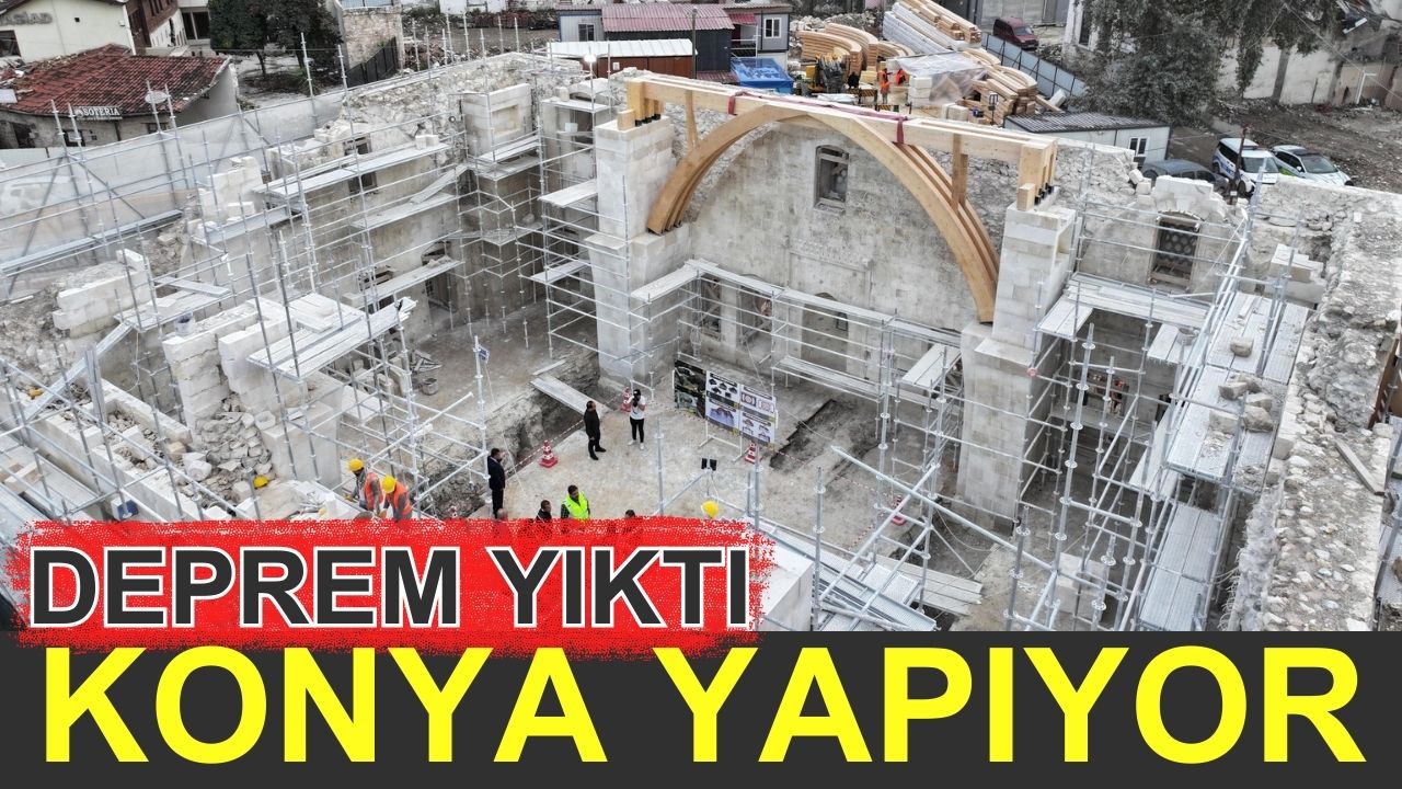 Deprem yıktı Konya yapıyor