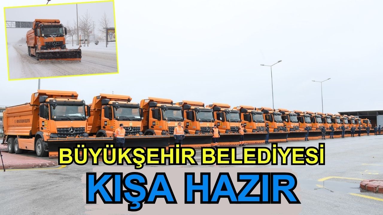 Konya Büyükşehir Belediyesi kışa hazır