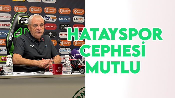 Hatayspor cephesi mutlu