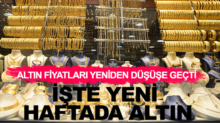 Altın fiyatları yeniden düşüşe geçti: İşte yeni haftada altın