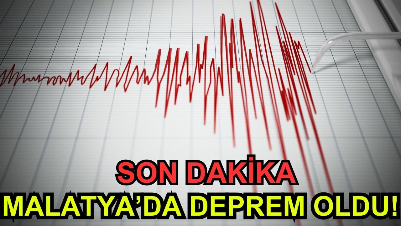 Son dakika: Malatya'da deprem oldu!