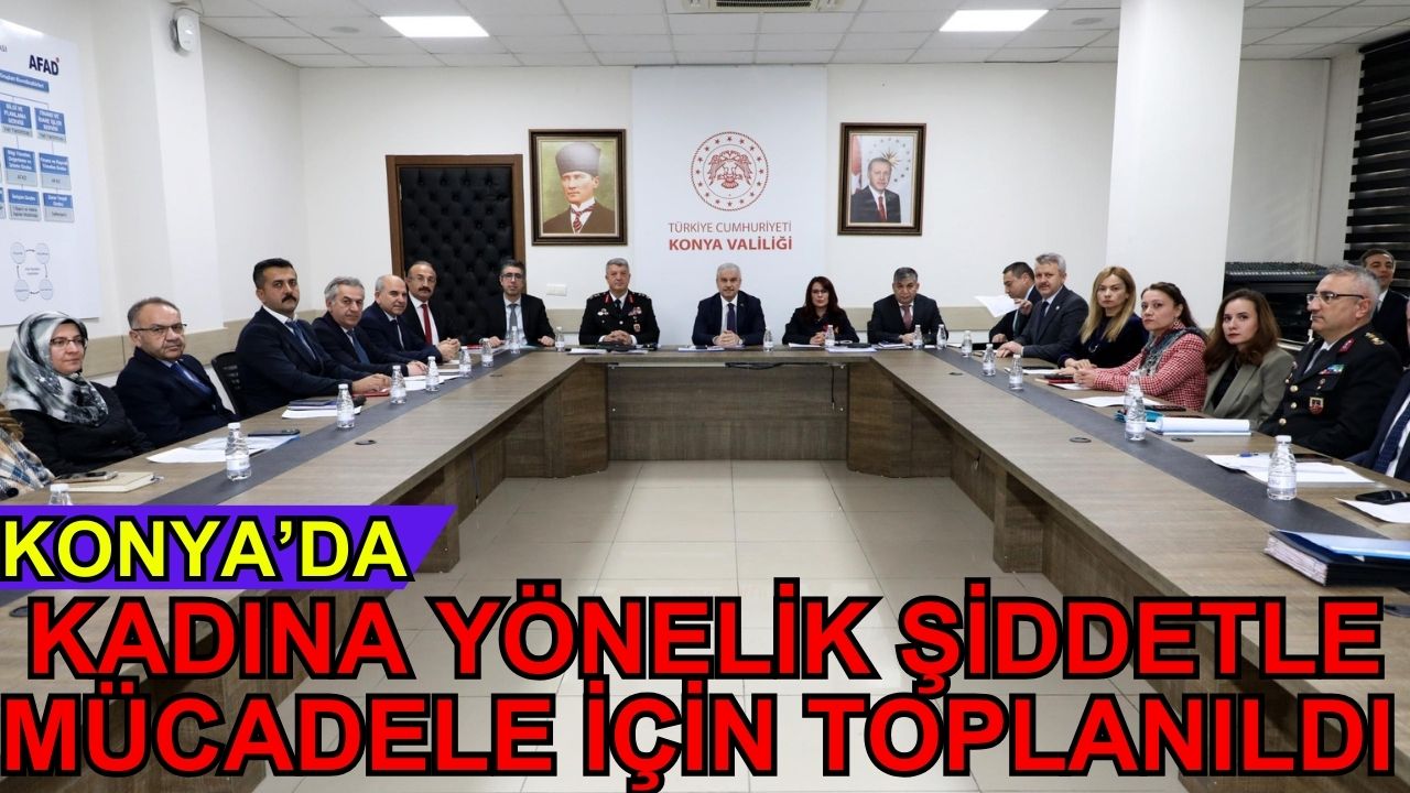 Konya'da kadına yönelik şiddetle mücadele için toplanıldı