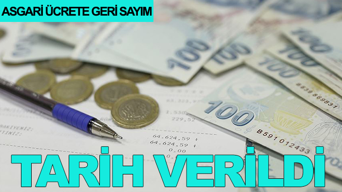 Asgari ücrete geri sayım: Tarih verildi