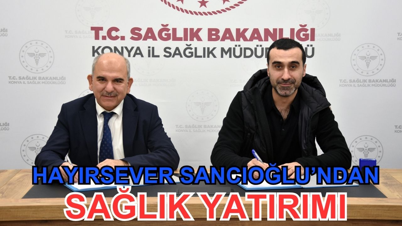 Hayırsever Sancıoğlu’ndan Ereğli’ye sağlık yatırımı