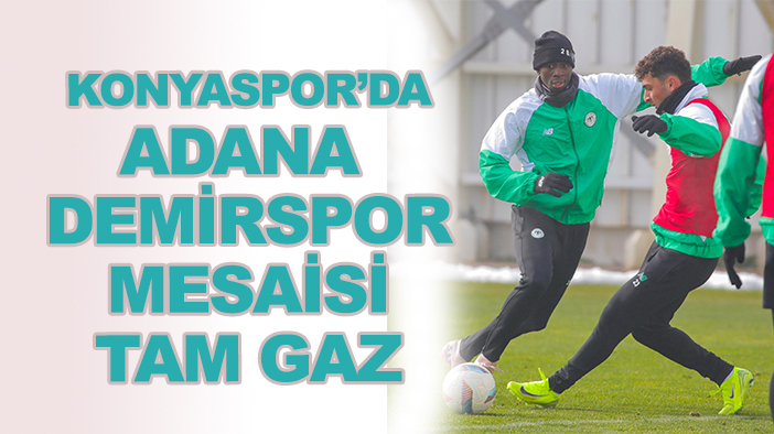 Konyaspor'da Adana Demirspor maçı hazırlıkları sürüyor