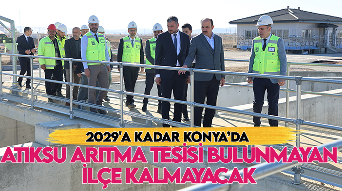 Başkan Altay:  2029'a kadar Konya’da atıksu arıtma tesisi bulunmayan ilçe kalmayacak