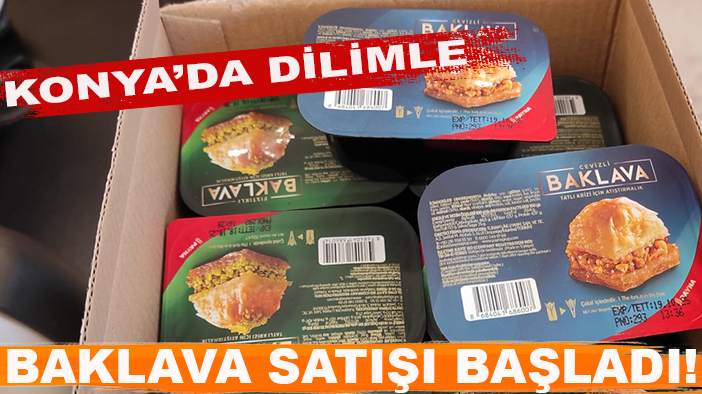 Konya’da dilimle baklava satışı başladı!