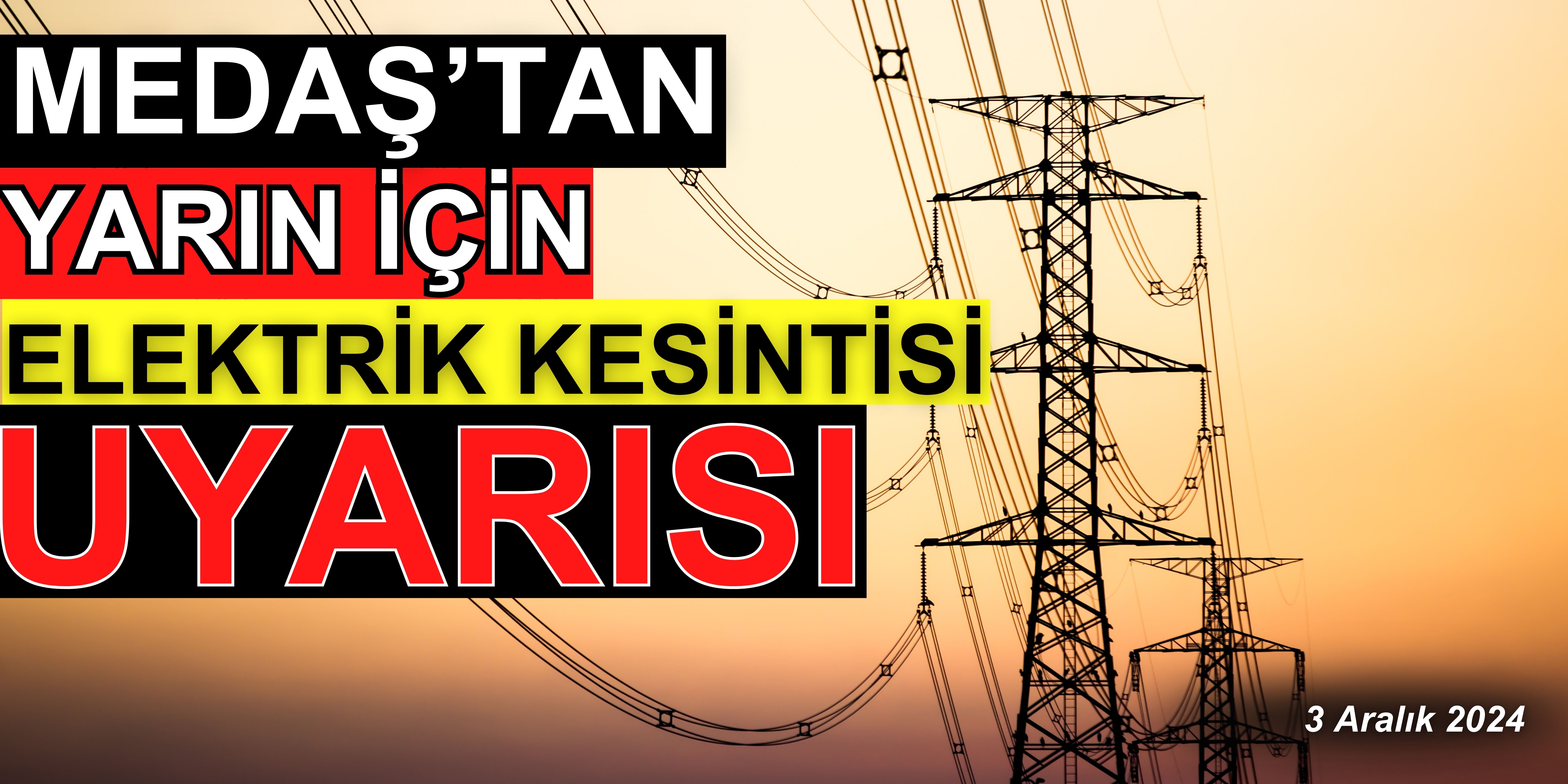 MEDAŞ'tan yarın için elektrik kesintisi uyarısı