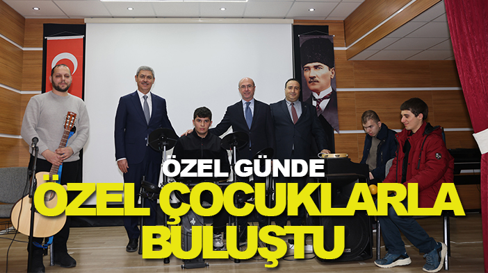 Özel günde özel çocuklarla buluşma