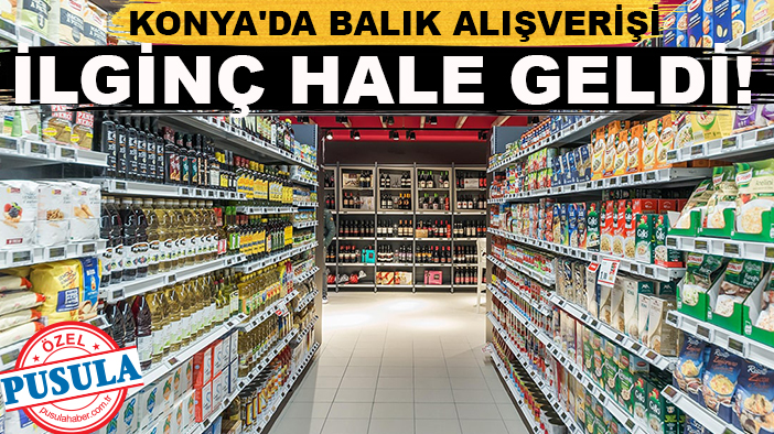 Konya'da balık alışverişi ilginç hale geldi! Market raflarında devrim