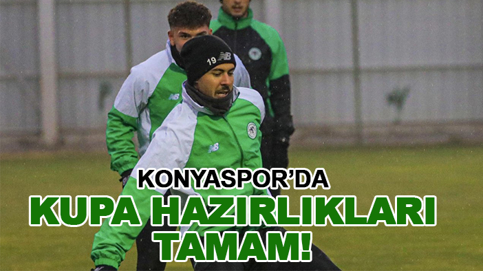 Konyaspor’da kupa hazırlıkları tamam!