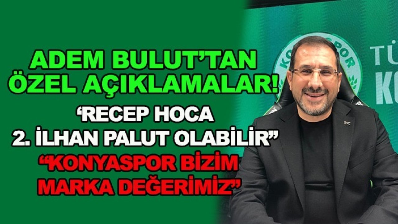 Adem Bulut; Daha iyi olacağız!