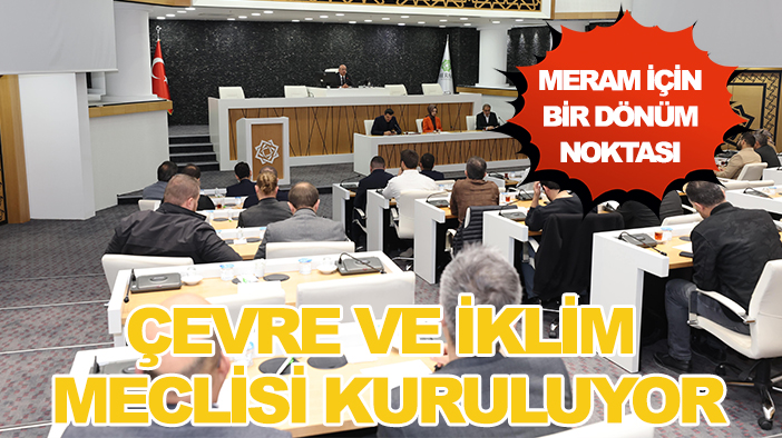 Meram için bir dönüm noktası: Çevre ve İklim Meclisi kuruluyor