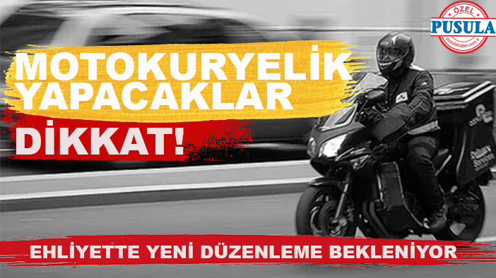 Motokuryelik yapacaklar dikkat! Ehliyette yeni düzenleme bekleniyor