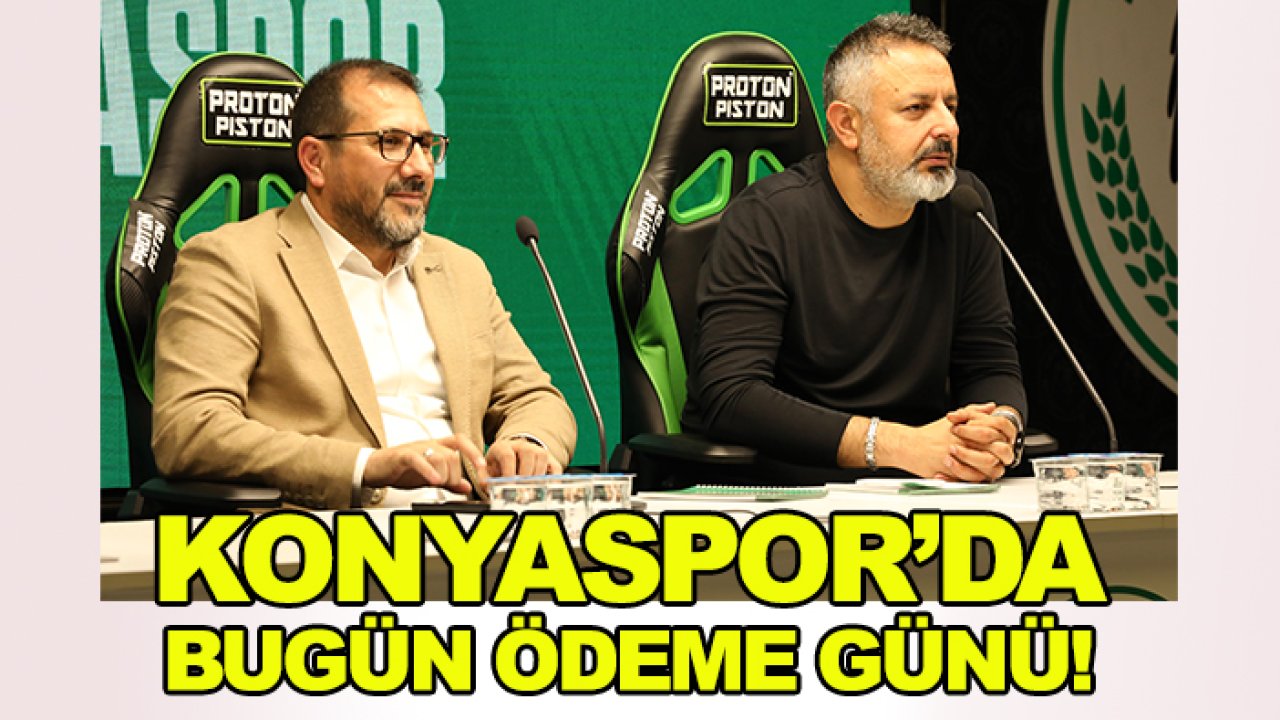 Konyaspor'da bugün ödeme günü!