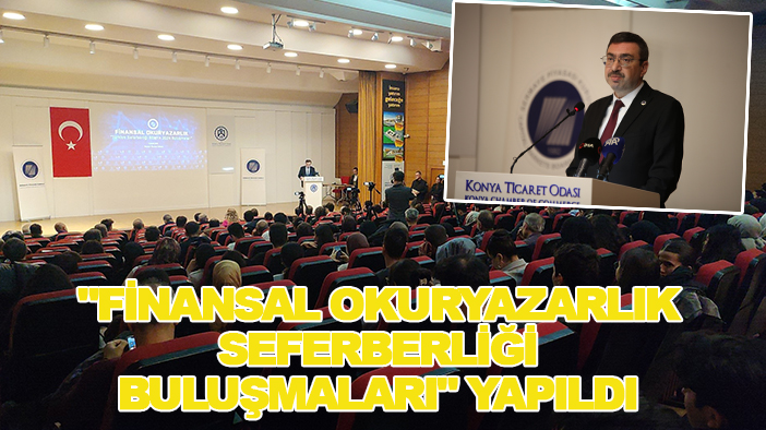 Konya'da "Finansal Okuryazarlık Seferberliği Buluşmaları" yapıldı