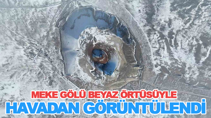 Meke Gölü beyaz örtüsüyle havadan görüntülendi