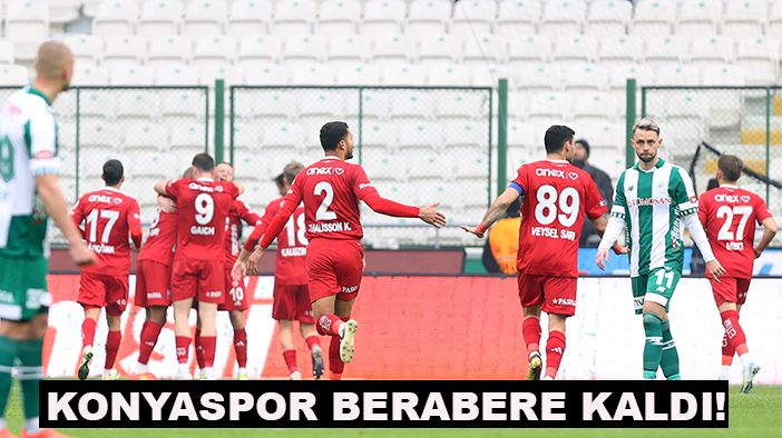 Konyaspor berabere kaldı!