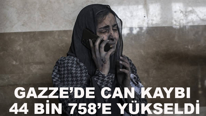 Gazze’de can kaybı 44 bin 758’e yükseldi