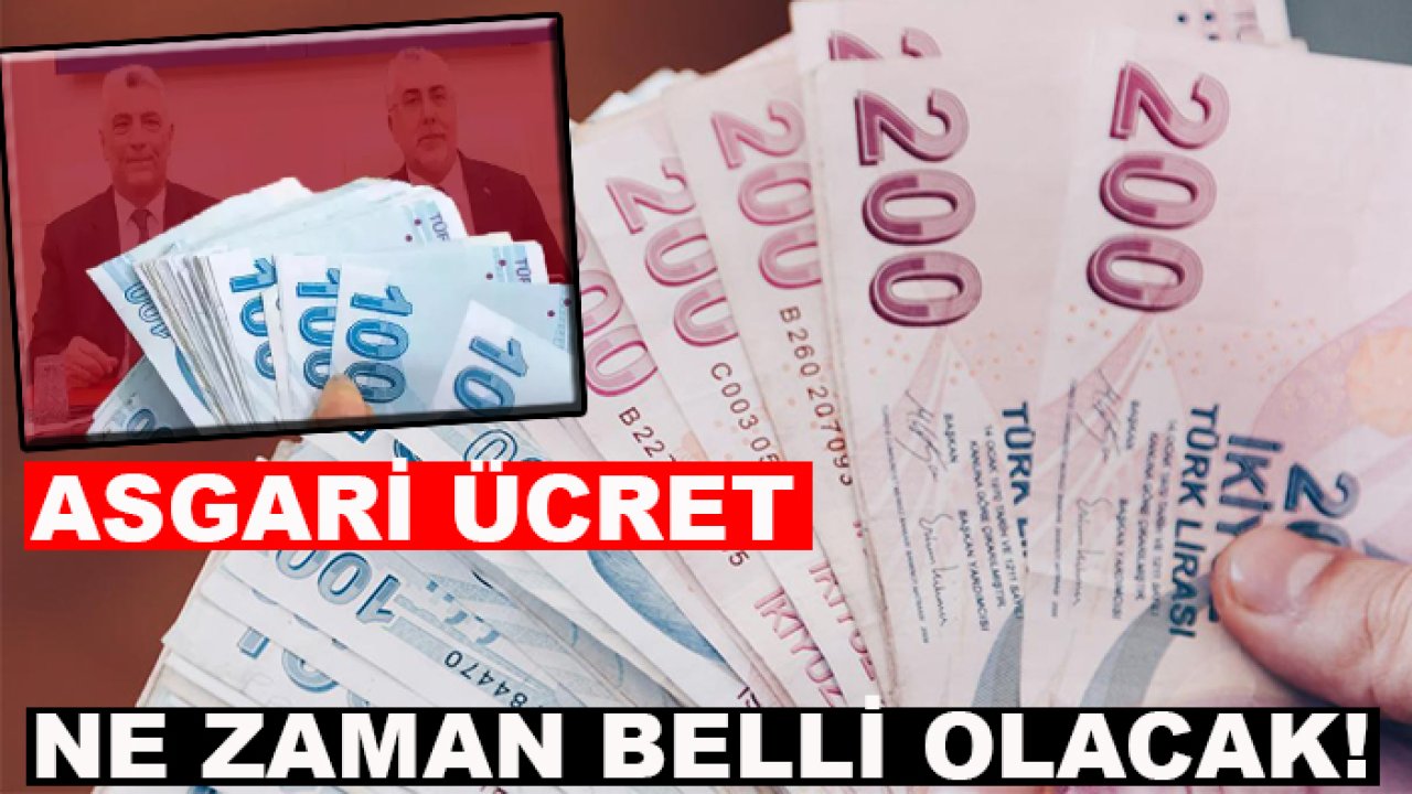 Asgari ücret ne zaman belli olacak!