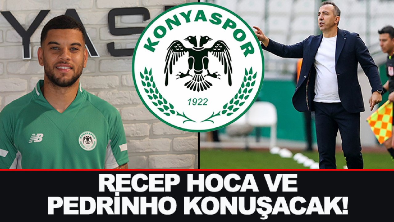 Konyaspor'da Uçar ve Pedrinho değerlendirmelerde bulunacak