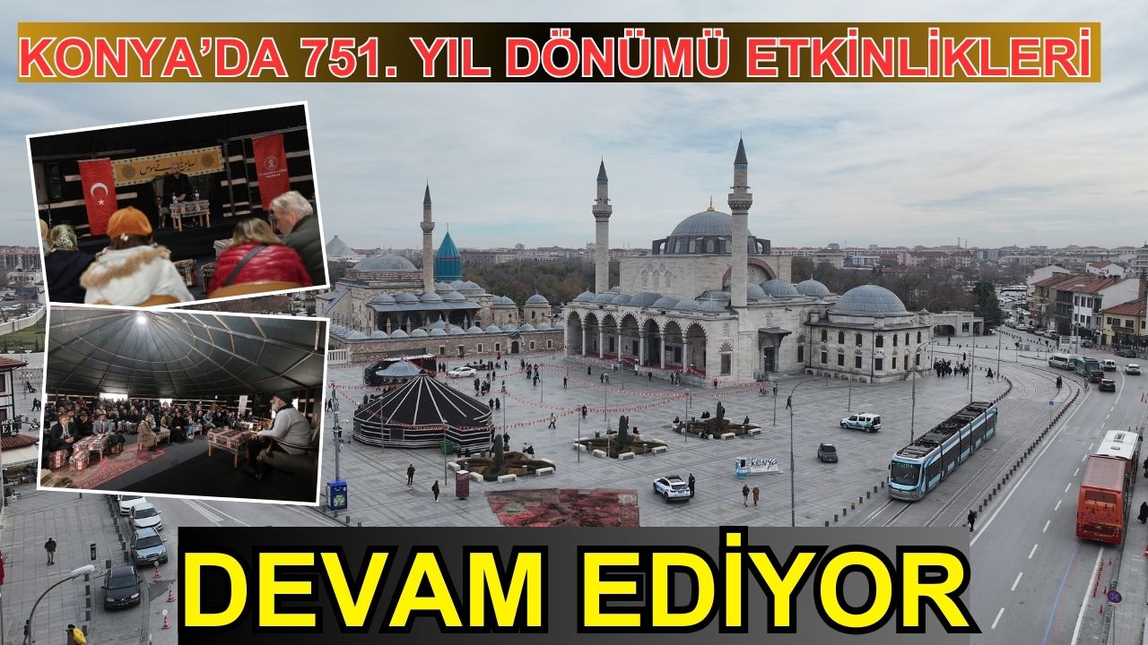 Konya'da 751. Vuslat Yıl Dönümü etkinlikleri devam ediyor