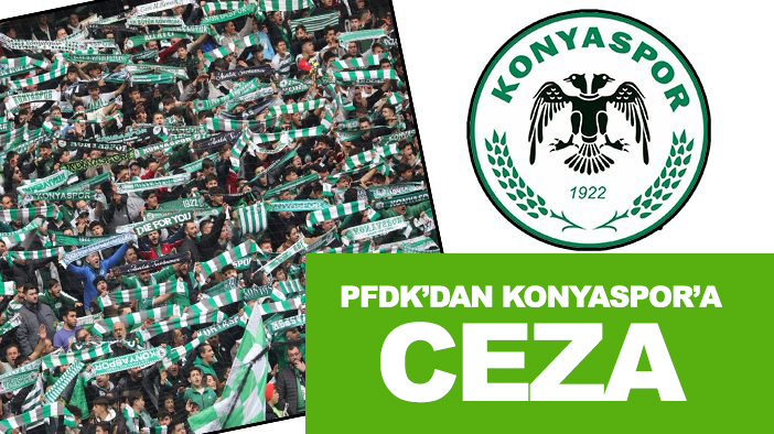 Konyaspor'a PFDK'dan cez