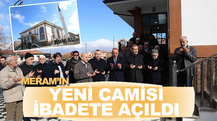 Meram'ın yeni camisi ibadete açıldı