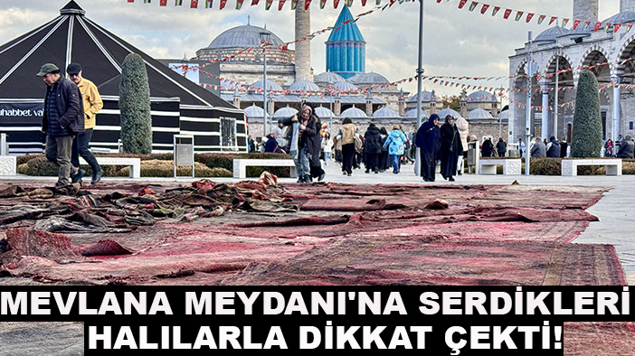 Konya Gazze'deki yıkıma Mevlana Meydanı'na serdikleri halılarla dikkat çekti!