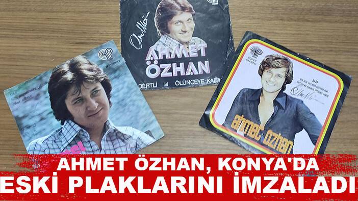 Ahmet Özhan, Konya'da eski plaklarını imzaladı