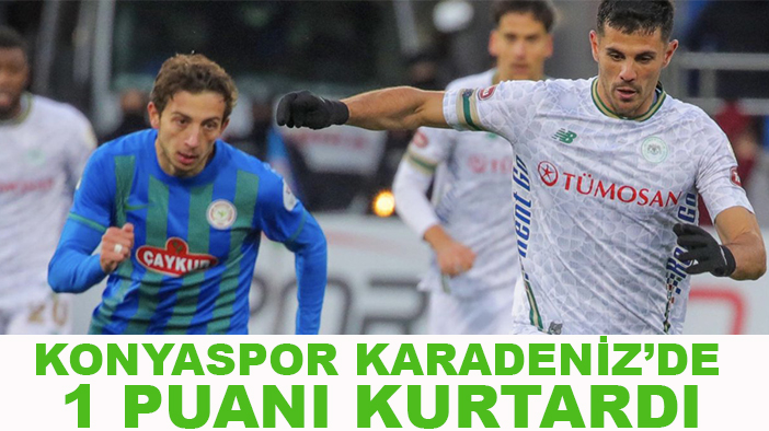 Konyaspor Karadeniz’de 1 puanı kurtardı