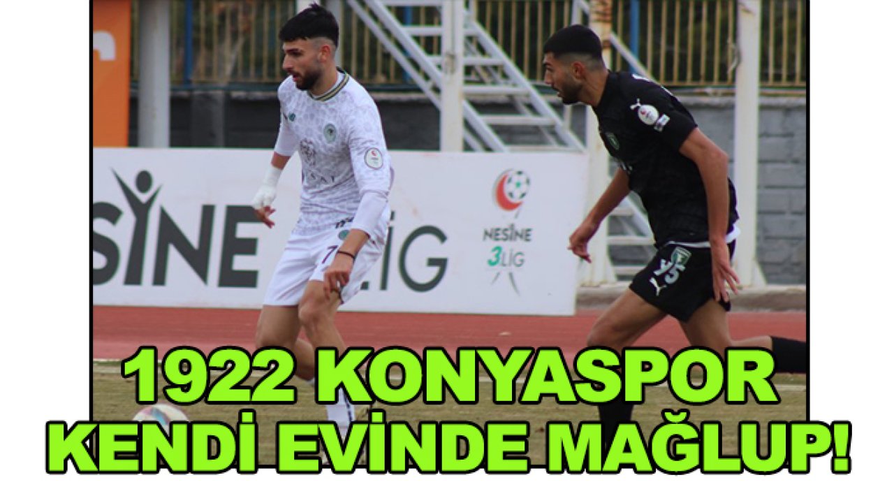 1922 Konyaspor kendi evinde mağlup!