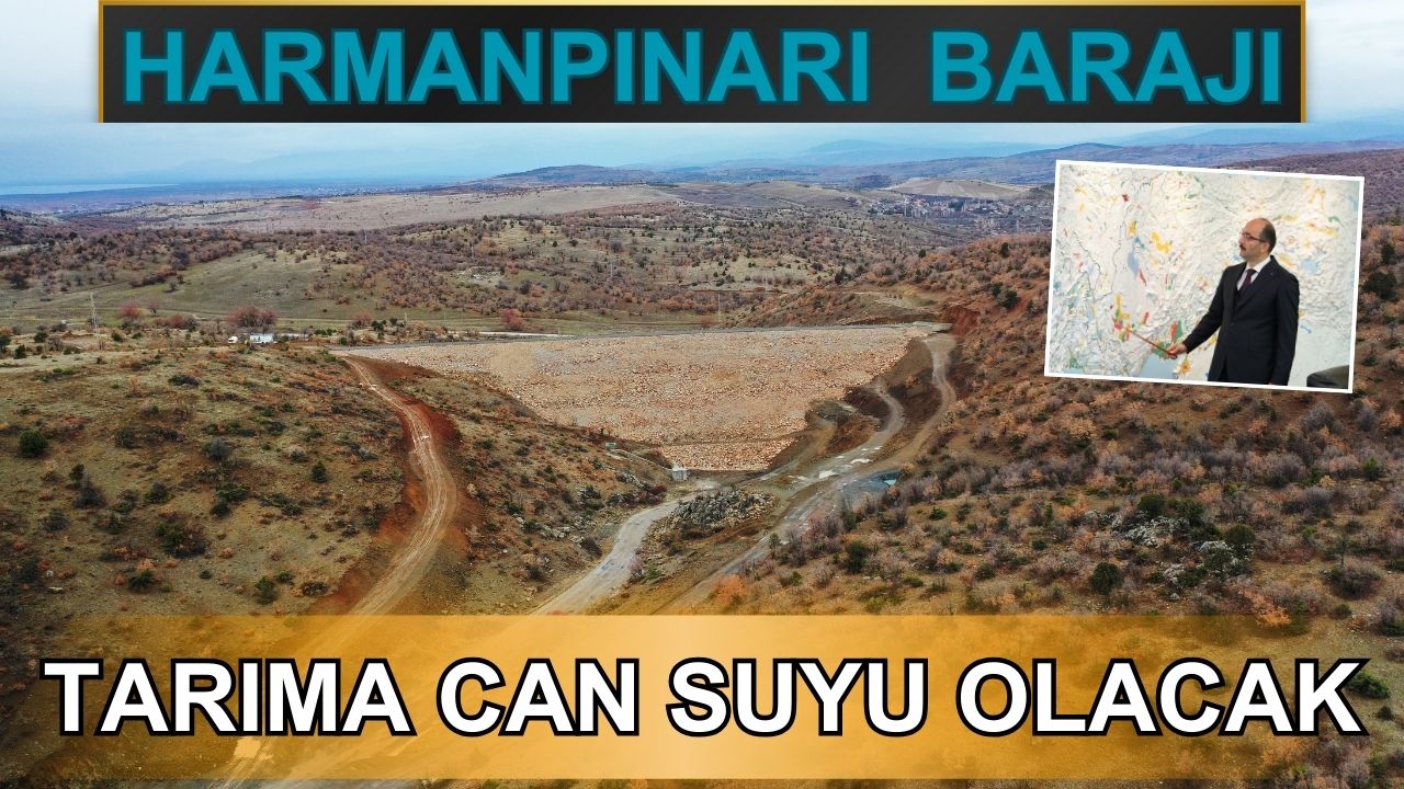 Harmanpınarı Barajı tarıma can suyu olacak