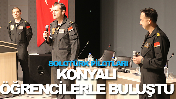 SOLOTÜRK pilotları,  Konyalı öğrencilerle buluştu