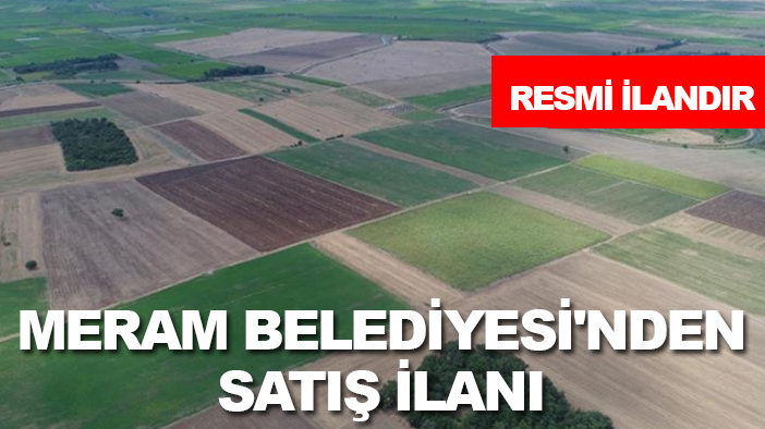 Meram Belediyesi'nden satış ilanı