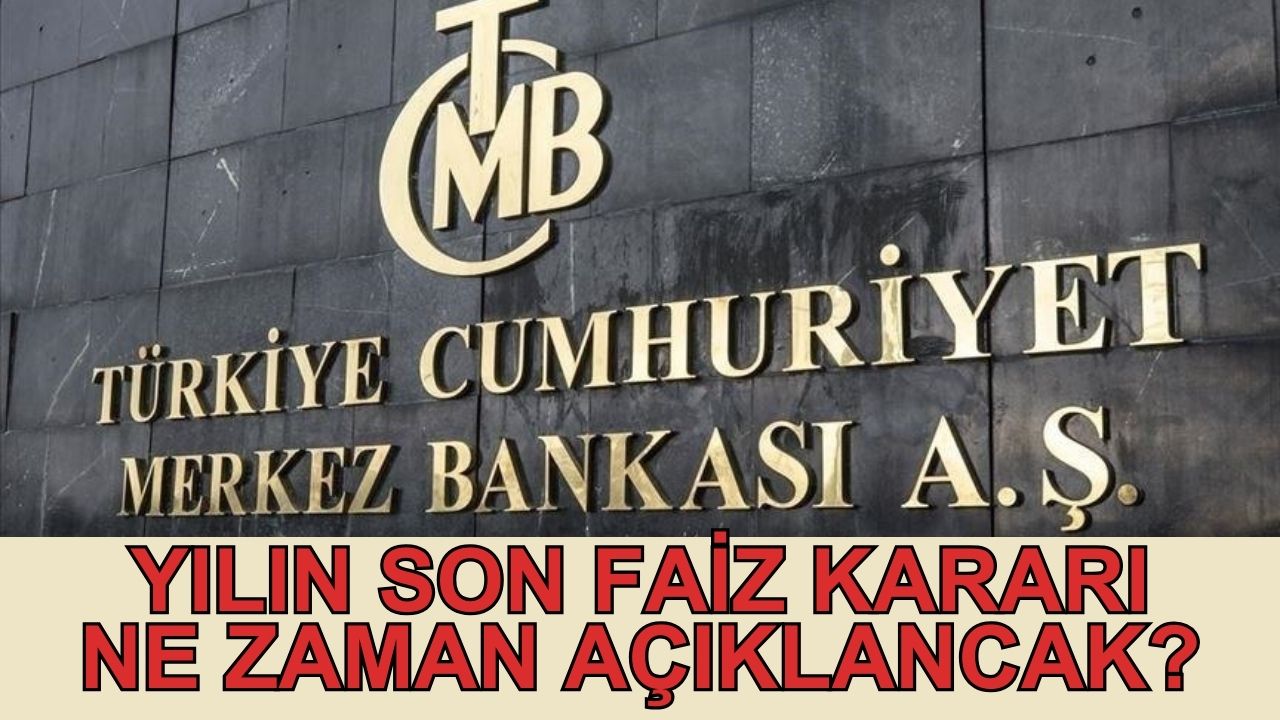 Yılın son faiz kararı ne zaman açıklanacak?