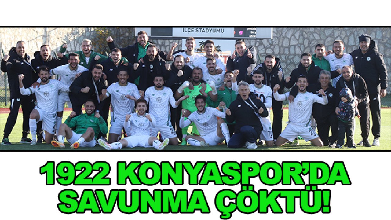 1922 Konyaspor'da savunma çöktü!