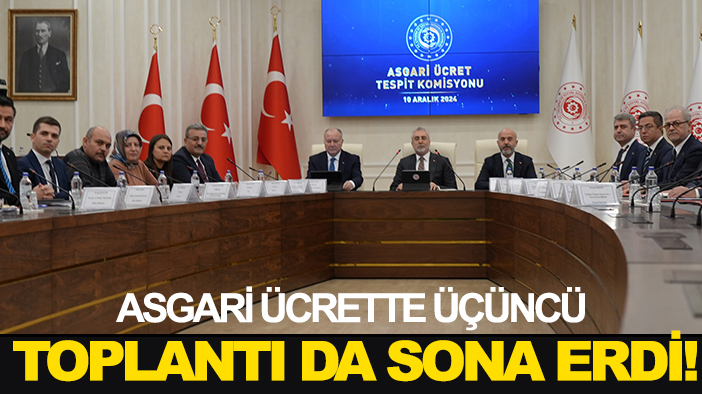 Asgari ücrette üçüncü toplantı sona erdi! Gözler yapılacak açıklamalarda