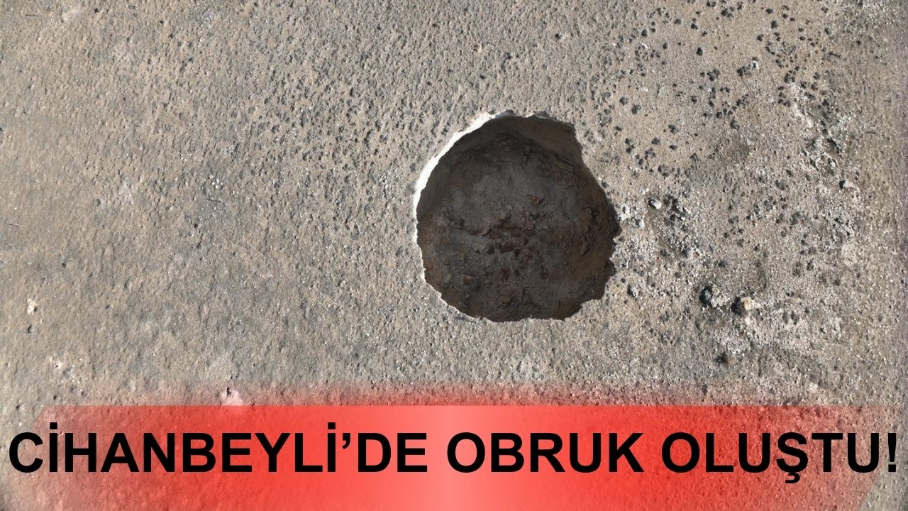 Cihanbeyli'de yeni obruk oluştu