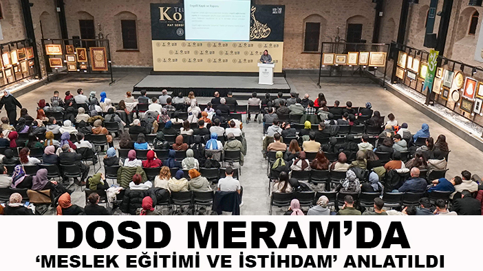 DOSD Meram’da ‘Meslek Eğitimi Ve İstihdam’ anlatıldı