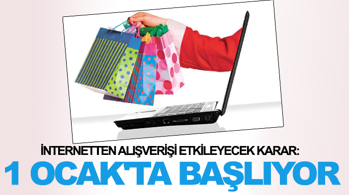 İnternetten alışverişi etkileyecek karar: 1 Ocak'ta başlıyor