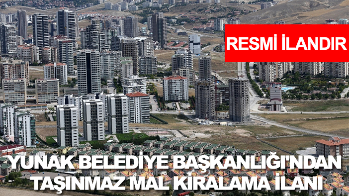 Yunak Belediye Başkanlığı'ndan taşınmaz mal kiralama ilanı