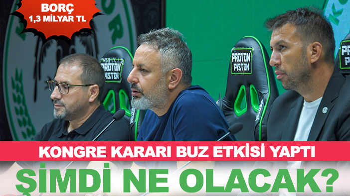 Konyaspor'da sürpriz kongre kararının şoku yaşanıyor!