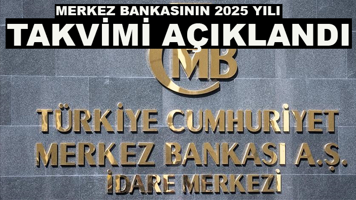 Merkez Bankasının 2025 yılı takvimi açıklandı