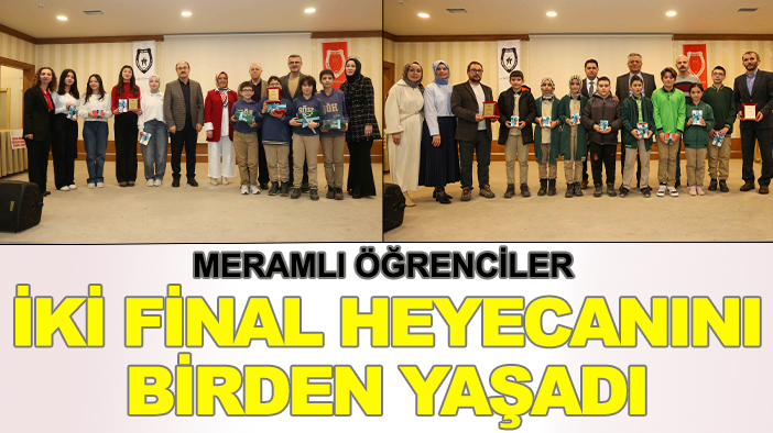 Meramlı öğrenciler iki final heyecanını birden yaşadı