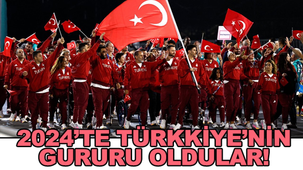 2024'te Türkiye'nin gururu oldular!