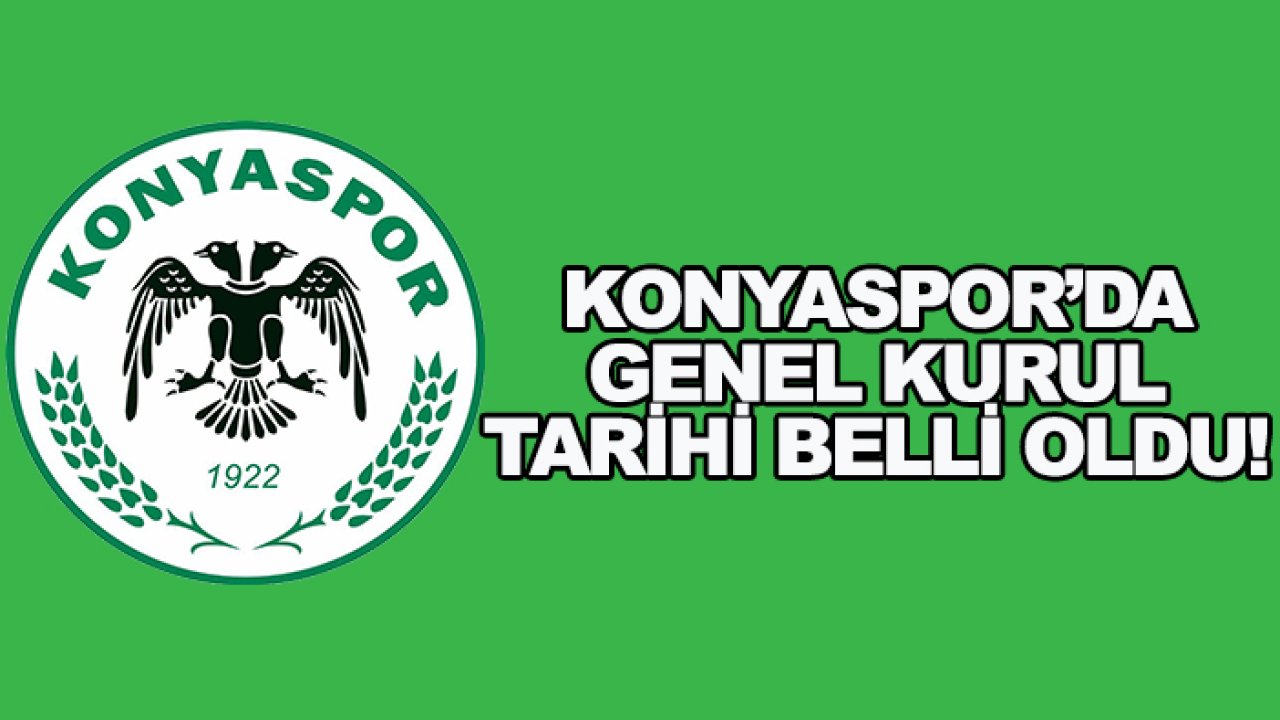 Konyaspor’da genel kurul tarihi belli oldu