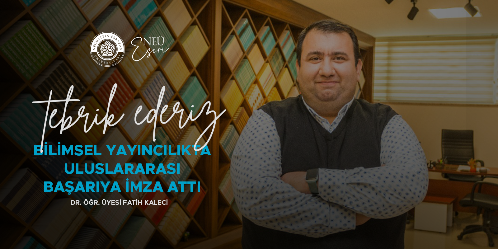 Dr. Fatih Kaleci, EBSCO Akademik Danışma Kurulu'na seçildi